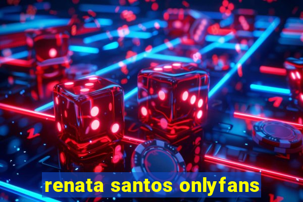 renata santos onlyfans